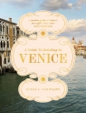 A Guide to Drinking in Venice Susan L. Schwartz