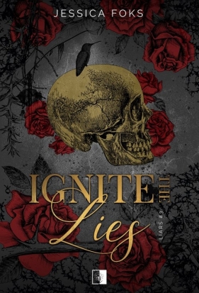 Ignite the Lies - Jessica Foks