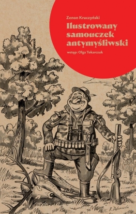 Ilustrowany samouczek antymyśliwski - Kruczyński Zenon 