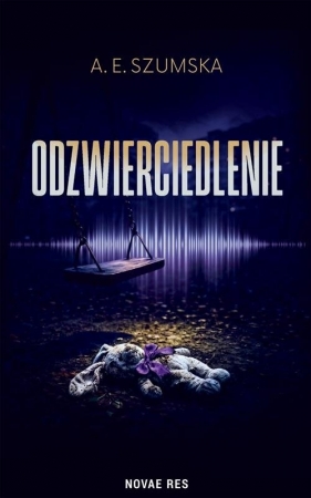 Odzwierciedlenie - A.E. Szumska