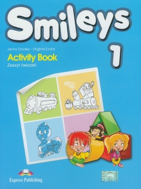Smileys 1 Activity Book Zeszyt ćwiczeń - Dooley Jenny, Evans Virginia<br />