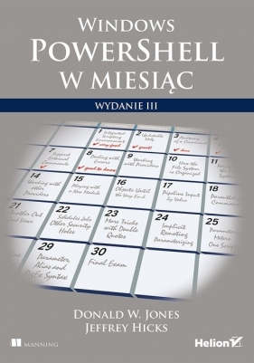 Windows PowerShell w miesiąc - Jeffrey Hicks, Donald W. Jones