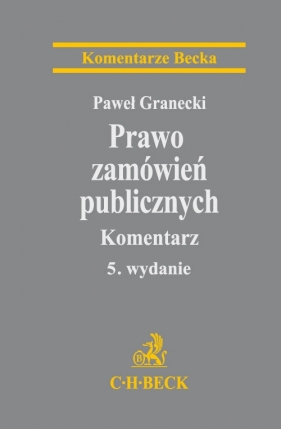 Prawo zamówień publicznych Komentarz - Granecki Paweł