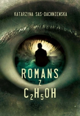 Romans z C2H5OH - Sas-Dachniewska Katarzyna