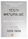 Zbiór testów i zadań maturalnych z matematyki poziom podstawowy 2025-2028