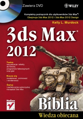 3ds Max 2012 Biblia z płytą DVD - Murdock Kelly L.