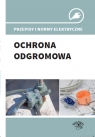 Przepisy i normy elektryczne Ochrona odgromowa Wincencik Krzysztof