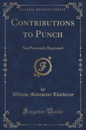 Contributions to "Punch" - Thackeray William Makepeace