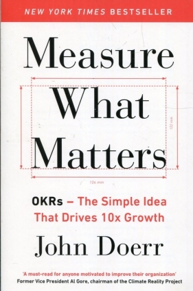 Measure what Matters - John E. Doerr