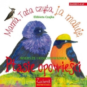 Ptasie opowieści. Wiersze i kolorowanki - Elżbieta Czajka
