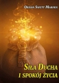 Siła Ducha i spokój życia - Orison Swett Marden