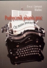 Podręcznik pisania prac albo technika pisania po polsku Czy można Bielec Ewa, Bielec Janusz