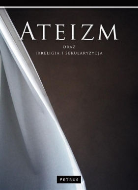 Ateizm oraz irreligia i sekularyzacja - Adamski Franciszek
