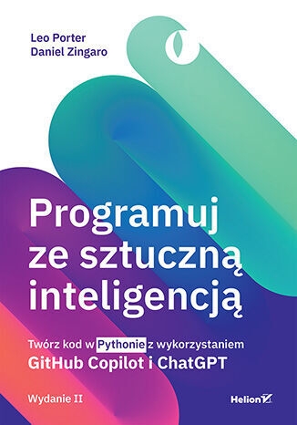 <img src='https://webimage.pl/pics/483/0/d9788328930483.jpg' style='height:440px' /> Programuj ze sztuczną inteligencją. Twórz kod w Pythonie z wykorzystaniem GitHub Copilot i ChatGPT.