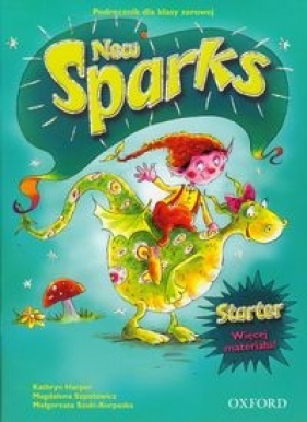 Sparks New Starter Podręcznik dla klasy 0 - Harper Kathryn, Szpotowicz Magdalena, Szulc-Kurpaska Małgorzata