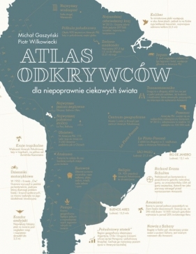 Atlas odkrywców - Wilkowiecki Piotr, Gaszyński Michał