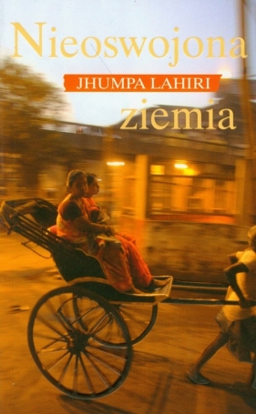 Nieoswojona ziemia - Lahiri Jhumpa