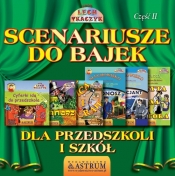 Scenariusze do bajek dla przedszkoli i szkół. Część II. - Lech Tkaczyk