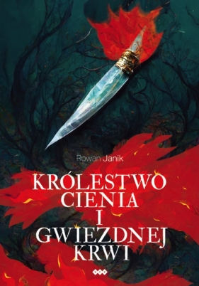 Królestwo cienia i gwiezdnej krwi - Janik Rowan