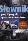 Słownik pojęć z geografii społeczno-ekonomicznej