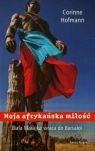 Moja afrykańska miłość Biała Masajka wraca do Barsaloi Hofmann Corinne