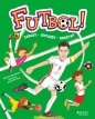 Futbol!. Zasady, gwiazdy, drużyny - Alberto Bertolazzi, Erika De Pieri