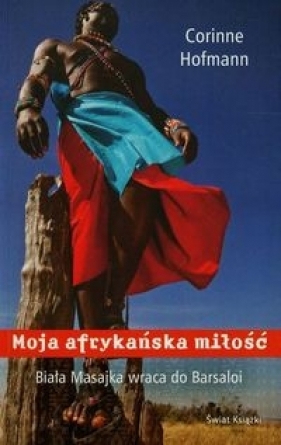Moja afrykańska miłość - Hofmann Corinne