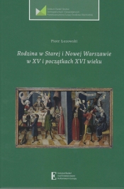 Rodzina w Starej i Nowej Warszawie w XV i początku XVI wieku