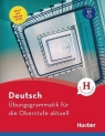<img src='https://webimage.pl/pics/483/4/d9783192174483.jpg' width='388' height='500'> Ubungsgrammatik fur die Oberstufe aktuell B2/C2