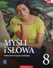 Myśli i słowa. Język polski. Podręcznik. Klasa 8. Szkoła podstawowa - Nowak Ewa, Gaweł Joanna 