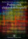 Podręcznik elektrokardiografii  Dąbrowska Barbara, Dąbrowski Andrzej