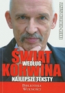 Świat według KorwinaNajlepsze teksty Janusz Korwin-Mikke