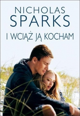 I wciąż ją kocham - Nicholas Sparks