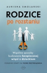Rodzice po rozstaniu Wspólne sposoby budowania bezpiecznej więzi z Smolarski Aurisha, Hunter Clarke-Fields