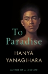 To Paradise Yanagihara Hanya