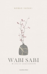  Wabi Sabi. W życiu codziennym