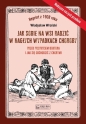 Jak sobie na wsi radzić w nagłych wypadkach.. - Władysław Wroński
