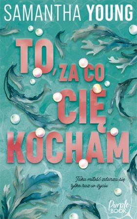 Hart's Boardwalk. Tom 1. To, za co cię kocham - Samantha Young