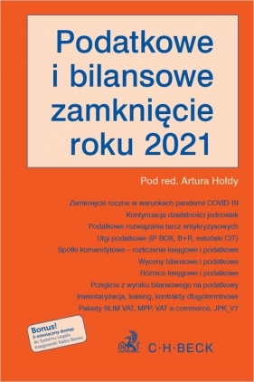 Podatkowe i bilansowe zamknięcie roku 2021 - prof. nadzw. dr hab. Artur Hołda (red.)