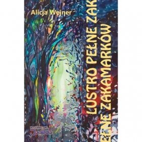 Lustro pełne zakamarków - Alicja Wejner