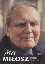 Mój Miłosz - Marek Skwarnicki