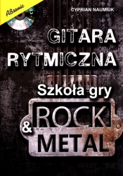 Gitara rytmiczna. Szkoła gry rock & metal - Naumiuk Cyprian