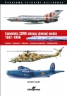 Samoloty ZSRR okresu zimnej wojny 1947-1990 Myśliwce • Bombowce • Edward Ward