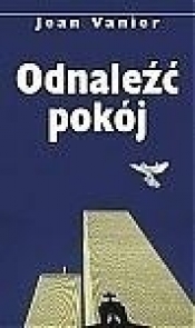 Odnaleźć pokój - Jean Vanier