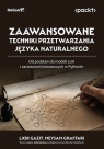 Zaawansowane techniki przetwarzania języka naturalnego. Od podstaw do modeli Lior Gazit .