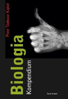 Biologia Kompendium - Piotr Tadeusz Kąkol