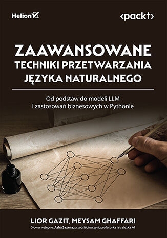 Zaawansowane techniki przetwarzania języka naturalnego. Od podstaw do modeli LLM i zastosowań biznes