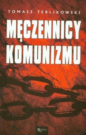 Męczennicy komunizmu - Terlikowski Tomasz