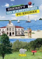Sekrety od Kampinosu do Zegrze - Paweł Górski