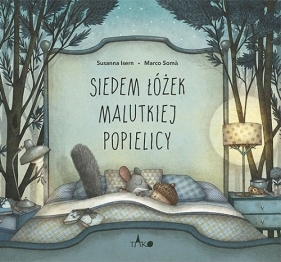 Siedem łóżek malutkiej popielicy - Susanna Isern, Marco Somà